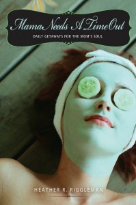 Mama Needs A Time Out by Heather Riggleman digital cover (533x800)