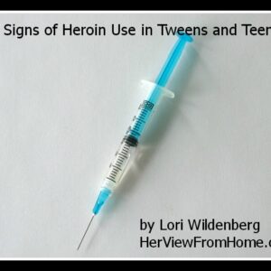 10 Signs of Heroin Use in Tweens and Teens
