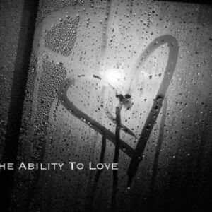The Ability To Love