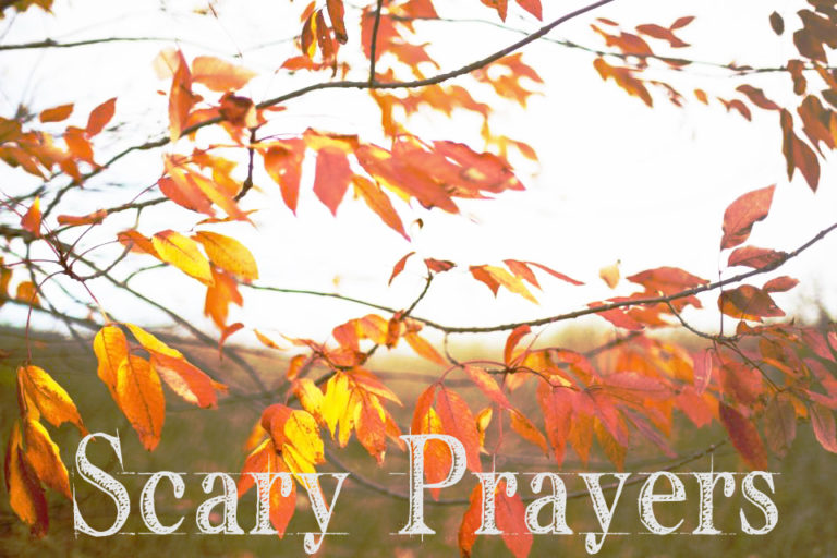 Scary Prayers www.herviewfromhome.com