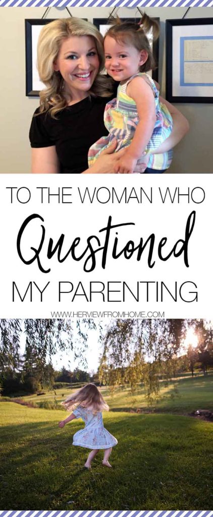 To the woman who criticized my parenting, please cut me some slack. I’m doing the best that I can…and I’m proud of the mother I have become. Instead of learning each other down as parents, why don't we start building each other up? 