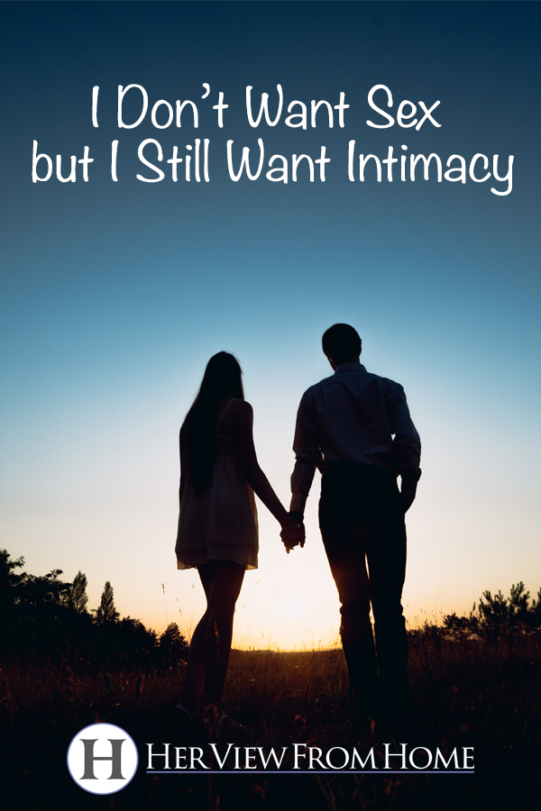 I Don't Want Sex, but I Still Want Intimacy #sex #sexinmarriage #marriage #love