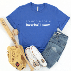 So God Made A Baseball Mom Tee