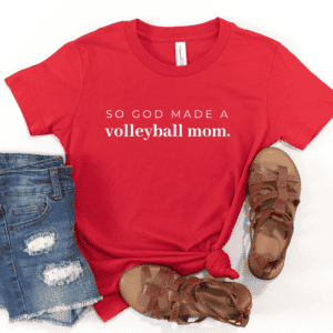 So God Made A Volleyball Mom Tee