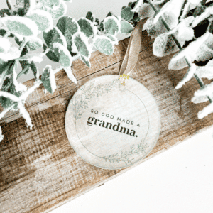 Private: So God Made A Grandma Ornament