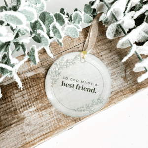 So God Made A Best Friend Ornament
