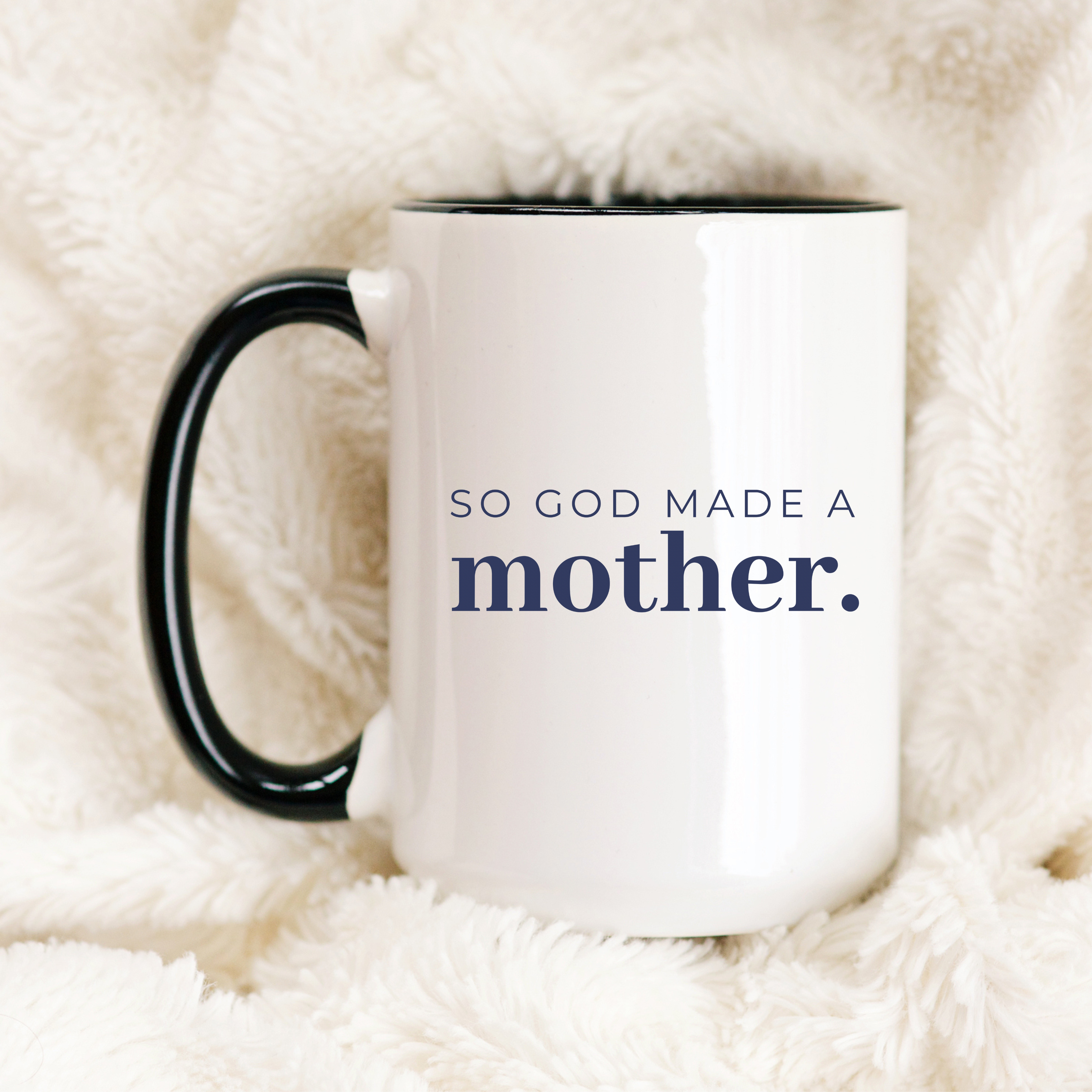 So God Made A Mother Deluxe Mug