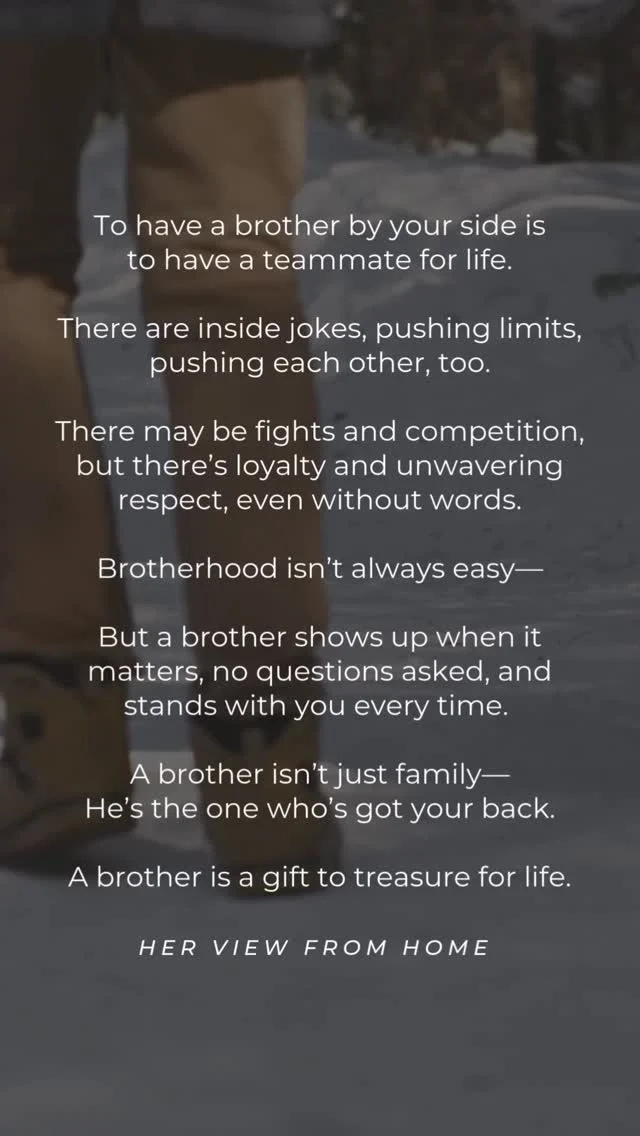 A brother is a gift!!